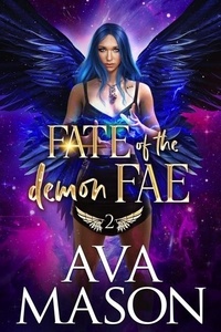  Ava Mason - Fate of the Demon Fae - Monsters and Demons, #2.