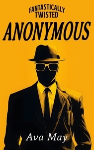  Ava May - Fantastically Twisted: Anonymous - Fantastically Twisted.