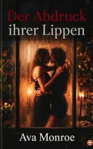 Der Abdruck ihrer Lippen