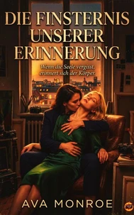 Die Finsternis unserer Erinnerung