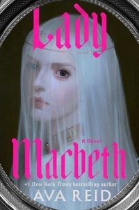 Ava Reid - Lady Macbeth.