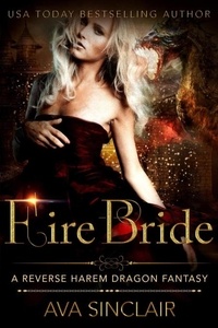  Ava Sinclair - Fire Bride - Drakoryan Brides, #2.