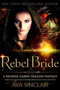  Ava Sinclair - Rebel Bride - Drakoryan Brides, #4.