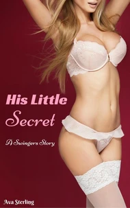 His Little Secret: A Swingers Story