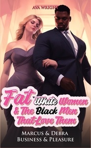  Ava Wright et  Gareth Mayers - Fat White Women And The Black Men That Love Them - Fat White Women and the Black Men that Love them, #1.