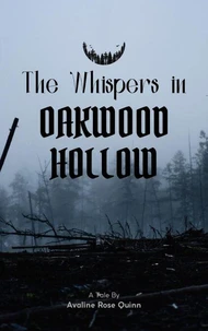 The Whispers in Oakwood Hollow