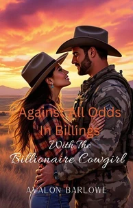 Against All Odds In Billings With The Billionaire Cowgirl