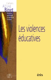 Cahiers Alfred Binet N° 661 Decembre 1999 : Les Violences Educatives
