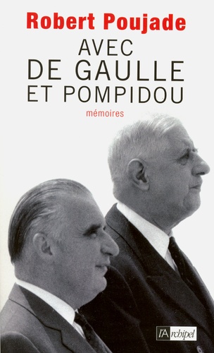 Avec de Gaulle et Pompidou. Mémoires - Occasion
