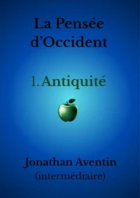 La Pensée d'Occident - 1. Antiquité
