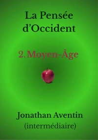 La Pensée d'Occident - 2. Moyen-Age
