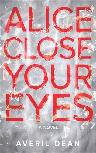 Averil Dean - Alice Close Your Eyes.
