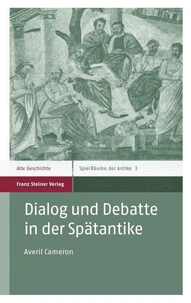 Dialog und Debatte in der Spätantike