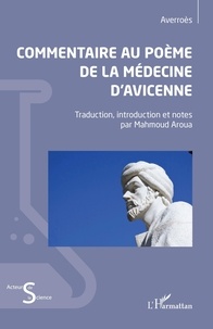  Averroès - Commentaire au poème de la médecine d'Avicenne.