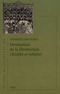  Averroès - Destruction de la Destruction - (Tahafut al-tahafut).