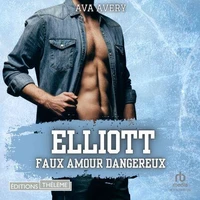 Elliott: Faux amours dangereux (Les Frères Sloane T3)