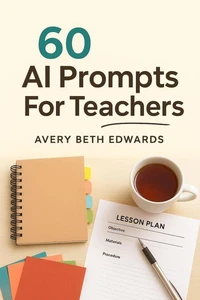 60 AI Prompts For Teachers