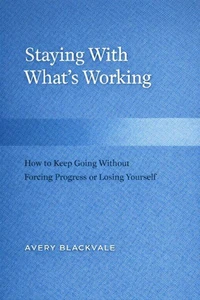 Staying With What’s Working