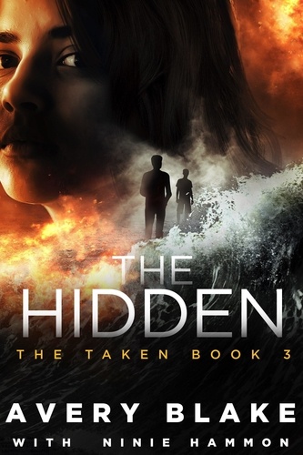  Avery Blake et  Ninie Hammon - The Hidden - The Taken Saga, #3.