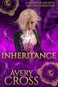  Avery Cross - Inheritance - Academy of Ancients, #10.