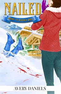 Nailed:  Resort to Murder Mystery II