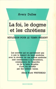 La Foi, le dogme et les chrétiens