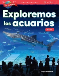 Tu mundo: Exploremos los acuarios