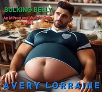 Bulking Belly: A Weight Gain and MPreg Erotica