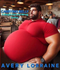 Carrying Belly: An MPreg and Weight Gain Erotica