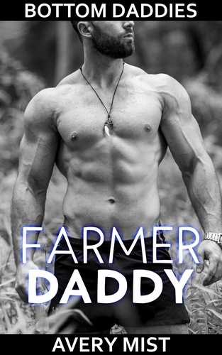 Avery Mist - Farmer Daddy.