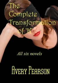  Avery Pearson - The Complete Transformation of 'K' - The Transformation of 'K', #10.
