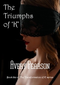  Avery Pearson - The Triumphs of 'K' - The Transformation of 'K', #6.
