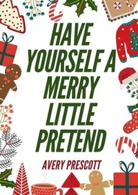 Livres téléchargeables gratuitement pour téléphone Android Have Yourself A Merry Little Pretend par  in French  9798230695356