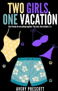Two Girls, One Vacation