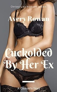 Avery Rowan - Cuckolded By Her Ex.