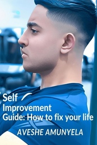 Livres audio gratuits à télécharger sur ordinateur Self-Improvement Guide: How to Fix your Life (Litterature Francaise)