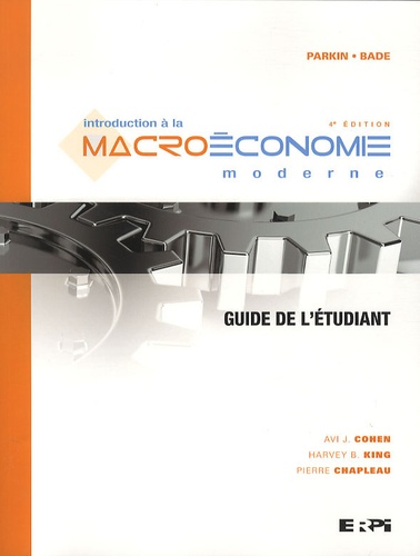Avi J. Cohen et Harvey-B King - Introduction à la macroéconomie moderne - Guide de l'étudiant.