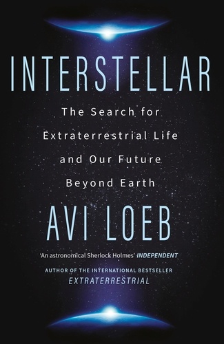 Interstellar. The Search for Extraterrestrial Life and Our Future Beyond Earth