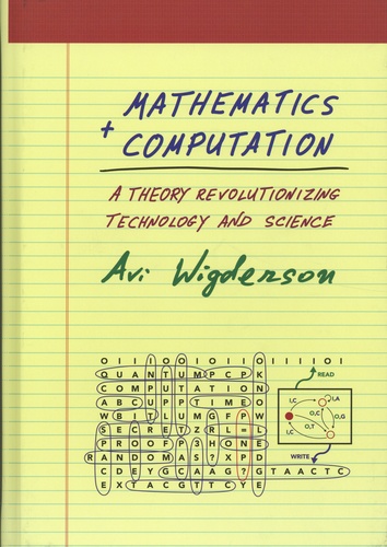 Mathematics and Computation. A Theory Revolutionizing Technology and Science