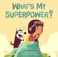 Aviaq Johnston et Tim Mack - What's My Superpower?.