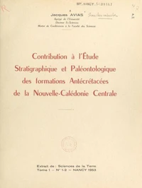 Contribution à l'étude stratigraphique et paléontologique des formations antécrétacées de la Nouvelle-Calédonie centrale