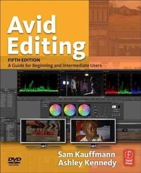 Avid Editing - A Guide for Beginning and Intermediate Users.