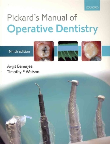 Avijit Banerjee - Pickard's Manual of Operative Dentistry.