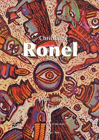 Christophe Ronel, d'un ailleurs a l'autre
