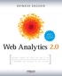 Avinash Kaushik - Web Analytics 2.0.