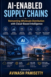 AI-ENABLED SUPPLY CHAINS Reinventing Wholesale Distribution with Cloud-Based Intelligence