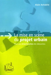 La mise en scène du projet urbain