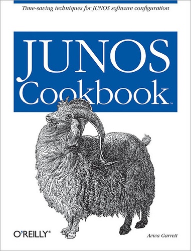 Aviva Garrett - JUNOS Cookbook - Time-saving Techniques for JUNOS Software Configuration.