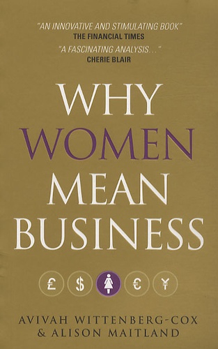 Avivah Wittenberg-Cox - Why Women mean Business.