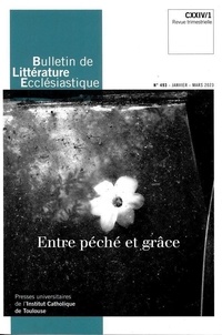 Etienne Richer - Bulletin de littérature ecclésiastique N° 493, janvier - mars 2023 : Entre péché et grâce.